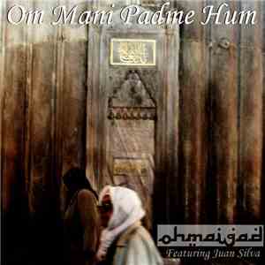Ohmaigad - Om Mani Padme Hum - Featuring Juan Silva