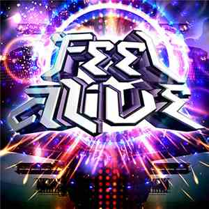 Orion Keyser, Mike Bugged, Oriel Poole, Alon & Hess - Feel Alive E.P.