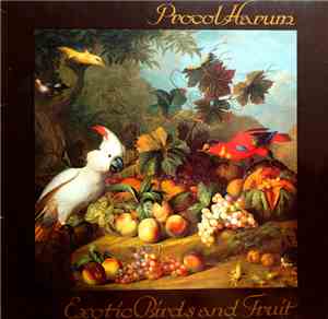 Procol Harum - Exotic Birds And Fruits