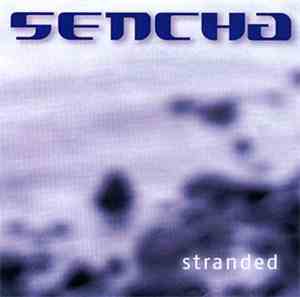 Sencha  - Stranded