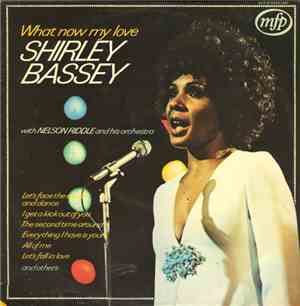 Shirley Bassey With Nelson Riddle And His Orchestra - What Now My Love