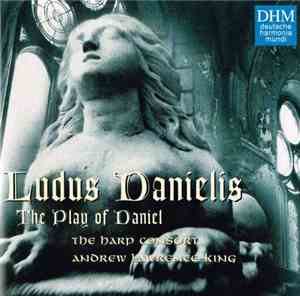 The Harp Consort / Andrew Lawrence-King - Ludus Danielis: The Play Of Danie ...