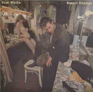 Tom Waits - Small Change