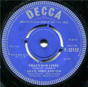 Adam, Mike And Tim - That's How I Feel