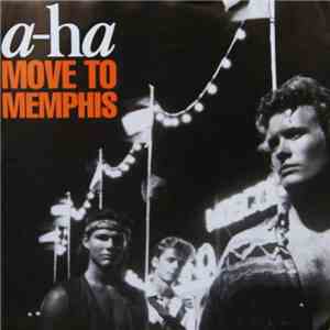 a-ha - Move To Memphis