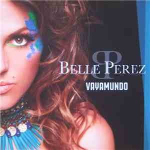 Belle Perez - Vayamundo