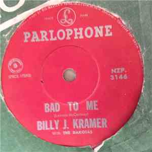 Billy J. Kramer With The Dakotas - Bad To Me