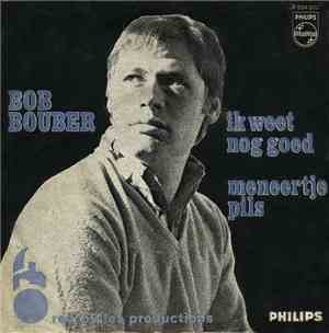 Bob Bouber - Ik Weet Nog Goed / Meneertje Pils