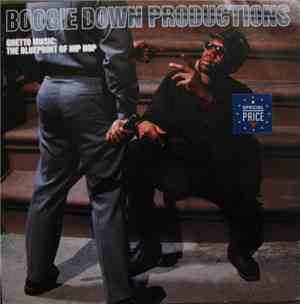 Boogie Down Productions - Ghetto Music: The Blueprint Of Hip Hop