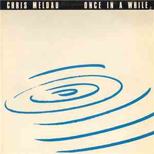 Chris Meldau - Once In A While