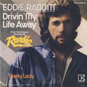 Eddie Rabbitt - Drivin' My Life Away
