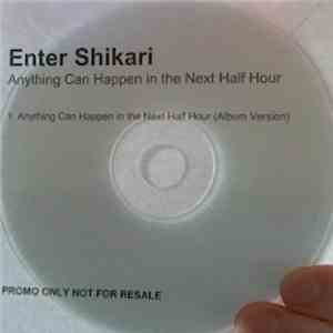 Enter Shikari - Anything Can Happen In The Next Half Hour