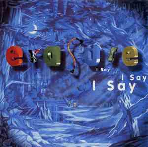 Erasure - I Say I Say I Say
