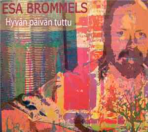 Esa Brommels - Hyvän Päivän Tuttu