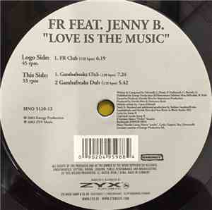 F.R. Feat. Jenny B. - Love Is The Music