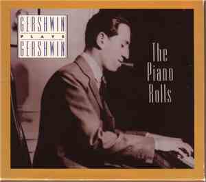 Gershwin - Plays Gershwin - The Piano Rolls