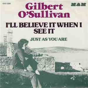 Gilbert O'Sullivan - I'll Believe It When I See It