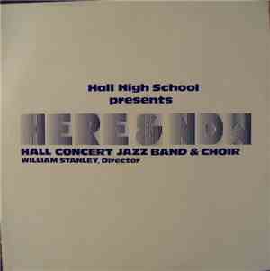 Hall Concert Jazz Band & Choir - Here & Now