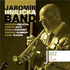 Jaromír Hnilička Band - 29. Května 2007, Míčovna