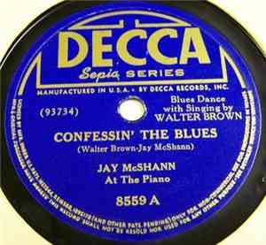 Jay McShann - Confessin' The Blues / Hootie Blues
