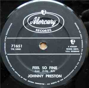 Johnny Preston - Feel So Fine / I'm Starting To Go Steady