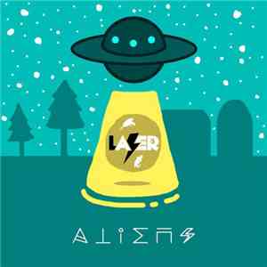 Lazer Lazer Lazer - Alienz