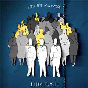 Little Comets - Hope Is Just A State Of Mind