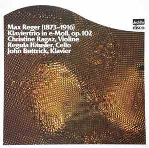 Max Reger, Christine Ragaz, Regula Häusler, John Buttrick - Klaviertrio In  ...