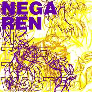 NegaRen - No Time To Waste