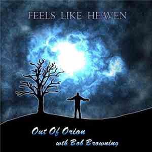 Out Of Orion - Feels Like Heaven