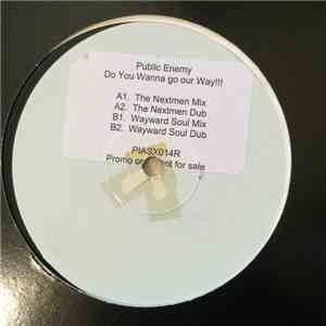 Public Enemy - Do You Wanna Go Our Way???