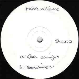 Rebel Alliance  Featuring DJ Storm  + Colin B  - Feel Allright / Sometimes