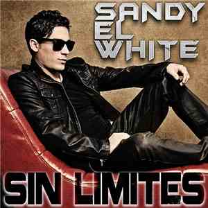 Sandy El White - Sin Limites
