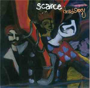 Scarce - Deadsexy