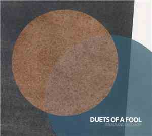 Sebastiano Dessanay - Duets Of A Fool