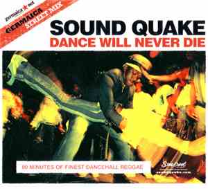 Sound Quake - Dance Will Never Die