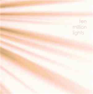 Ten Million Lights - Ten Million Lights