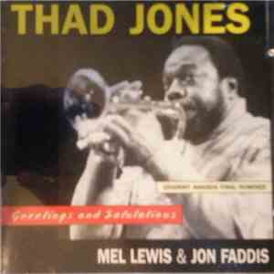 Thad Jones, Mel Lewis & Jon Faddis - Greetings And Salutations