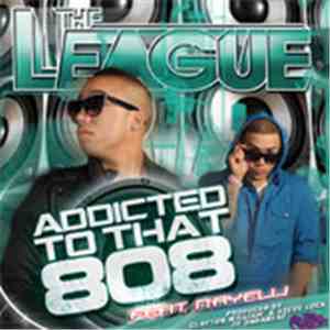 The League  - Addicted To That 808 - Single