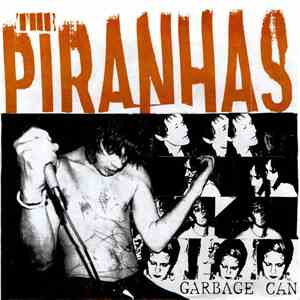 The Piranhas  - Garbage Can