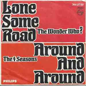 The Wonder Who? / The 4 Seasons - Lonesome Road / Around And Around
