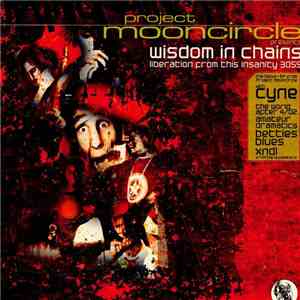 Various - Project Mooncircle: Wisdom In Chains (Liberation From This Insani ...