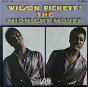 Wilson Pickett - The Midnight Mover