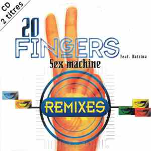 20 Fingers Feat. Katrina - Sex Machine Remixes