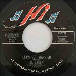 Al Green - Let's Get Married / So Good To Be Here
