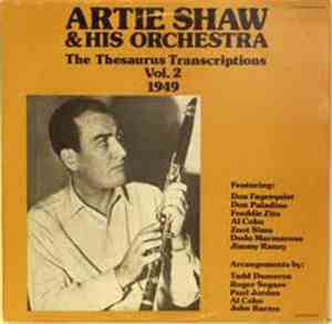 Artie Shaw And His Orchestra - The Thesaurus Transcriptions Vol. 2 1949
