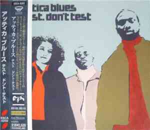 Attica Blues - Test. Don't Test