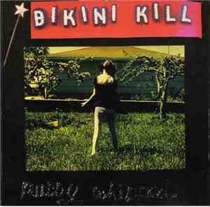 Bikini Kill - Pussy Whipped