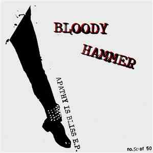 Bloody Hammer - Apathy Is Bliss E.P.