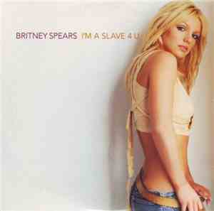 Britney Spears - I'm A Slave 4 U